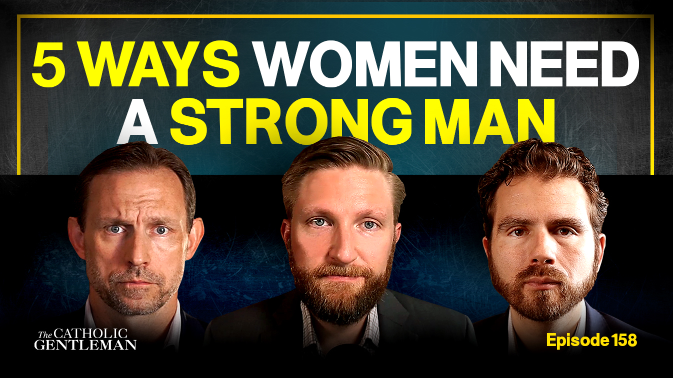 Every Woman Needs a Man’s Strength – 5 Ways