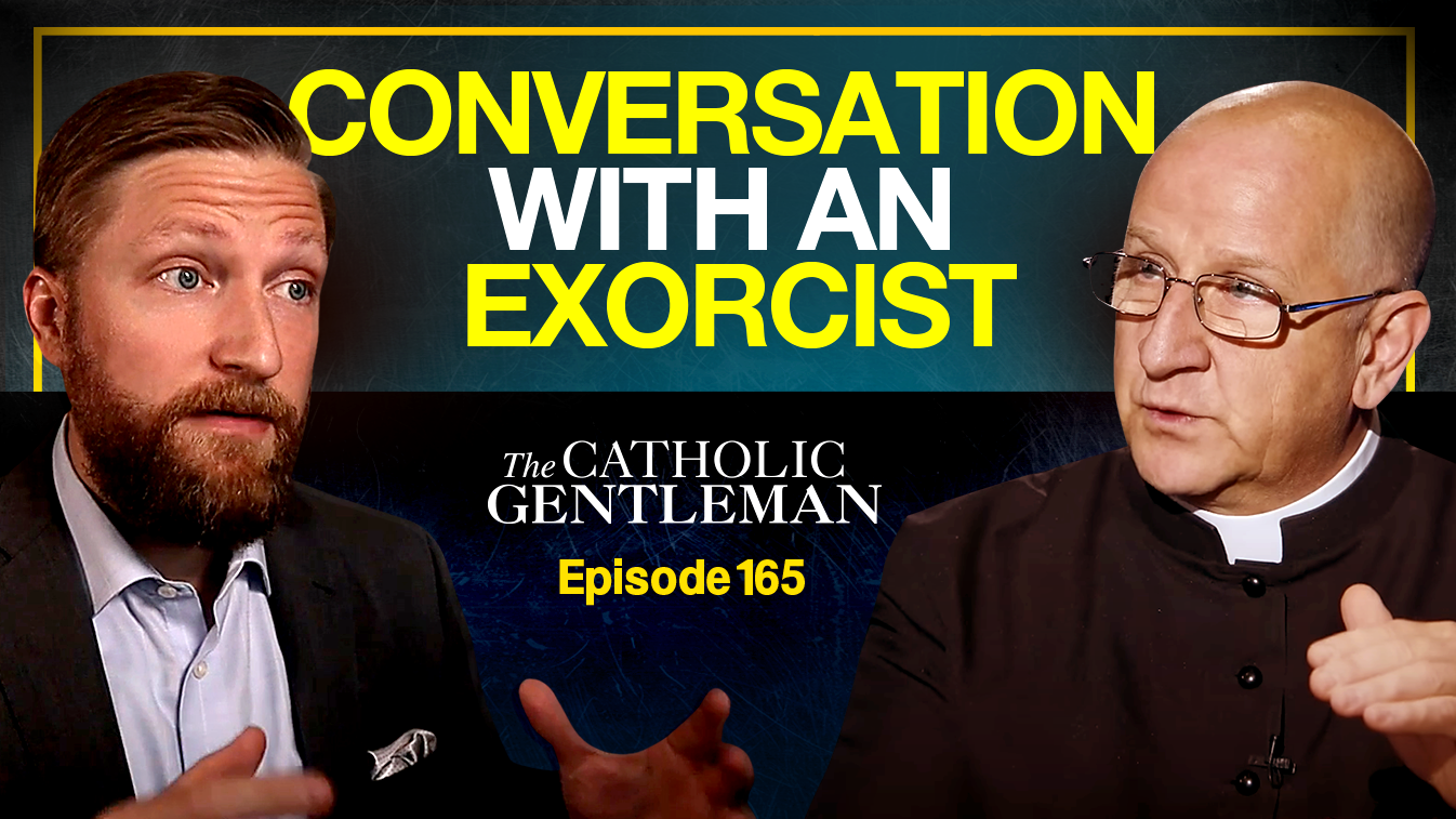 Raising Your Sons to be Men w/ Exorcist Fr. Chad Ripperger - The ...